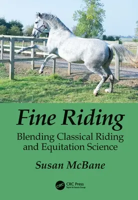 Jemná jazda na koni: Prepojenie klasického jazdenia a jazdeckej vedy - Fine Riding: Blending Classical Riding and Equitation Science