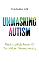 Odhalenie autizmu - Sila prijatia našej skrytej neurodiverzity - Unmasking Autism - The Power of Embracing Our Hidden Neurodiversity