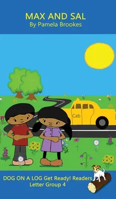 Max and Sal (Classroom and Home) (Max a Sal (Trieda a domov)): (písmenková skupina 4 zo série Systematic Decodable) - Max and Sal (Classroom and Home): Sound-Out Phonics Reader (Letter Group 4 of a Systematic Decodable Series)