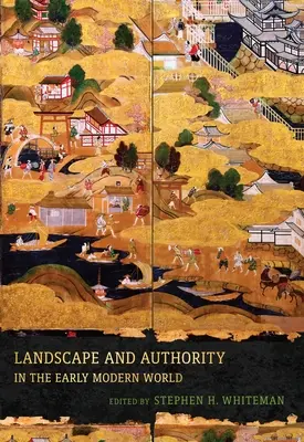 Krajina a autorita v ranom novoveku - Landscape and Authority in the Early Modern World