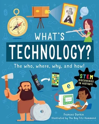 Čo je technológia? Kto, kde, prečo a ako? - What Is Technology?: The Who, Where, Why, and How