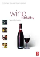 Marketing vína (Hall C. Michael (University of Canterbury New Zealand)) - Wine Marketing (Hall C. Michael (University of Canterbury New Zealand))