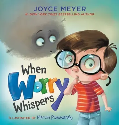 Keď šepká starosť - When Worry Whispers