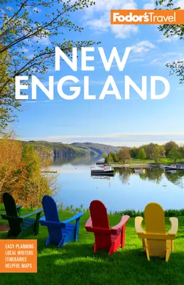 Fodor's New England: Fodor's the Fodor's the Best Fall Foliage Drives, Scenic Road Trips, and Acadia National Park - Fodor's New England: With the Best Fall Foliage Drives, Scenic Road Trips, and Acadia National Park