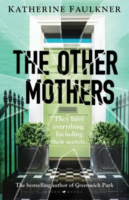 Iné matky - neodhadnuteľný, neodškriepiteľný nový triler od autora medzinárodného bestselleru Greenwich Park - Other Mothers - the unguessable, unputdownable new thriller from the internationally bestselling author of Greenwich Park