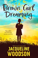 Snívajúce hnedé dievča - Brown Girl Dreaming