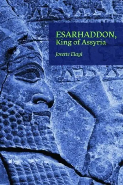 Esarhaddon, asýrsky kráľ - Esarhaddon, King of Assyria