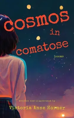 Kozmos v kóme: Básne - Cosmos in Comatose: Poems