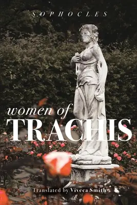 Trachidské ženy - Women of Trachis
