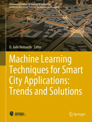 Techniky strojového učenia pre aplikácie inteligentných miest: Trendy a riešenia - Machine Learning Techniques for Smart City Applications: Trends and Solutions