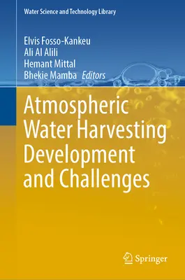 Vývoj a výzvy v oblasti zberu vody v atmosfére - Atmospheric Water Harvesting Development and Challenges