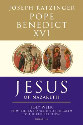 Ježiš Nazaretský: Veľký týždeň: Od vchodu do Jeruzalema po zmŕtvychvstanie 2. diel - Jesus of Nazareth: Holy Week: From the Entrance Into Jerusalem to the Resurrection Volume 2