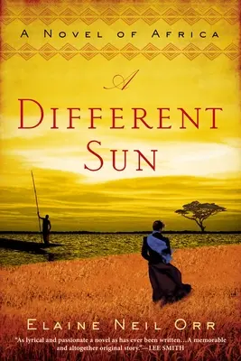 Iné slnko: Iný deň: román o Afrike - A Different Sun: A Novel of Africa