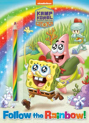 Nasleduj dúhu! (Kamp Koral: Spongebob's Under Years): Kniha aktivít s pestrofarebnou ceruzkou - Follow the Rainbow! (Kamp Koral: Spongebob's Under Years): Activity Book with Multi-Colored Pencil