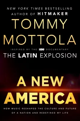 Nová Amerika: Ako hudba zmenila kultúru a budúcnosť národa a definovala môj život - A New America: How Music Reshaped the Culture and Future of a Nation and Redefined My Life