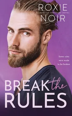 Porušiť pravidlá: Najlepší priateľ brata: romanca s pravidlami - Break the Rules: A Brother's Best Friend Romance