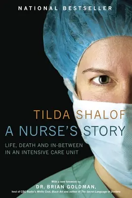 Príbeh zdravotnej sestry: Život, smrť a medzitým na jednotke intenzívnej starostlivosti - A Nurse's Story: Life, Death and In-Between in an Intensive Care Unit