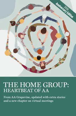 Domáca skupina: Heartbeat of AA: The 30th Anniversary Edition - The Home Group: Heartbeat of AA: The 30th Anniversary Edition