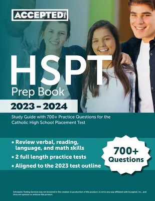 HSPT Prep Book 2023-2024: Študijná príručka s viac ako 700 praktickými otázkami na katolícke stredoškolské testy - HSPT Prep Book 2023-2024: Study Guide with 700+ Practice Questions for the Catholic High School Placement Test