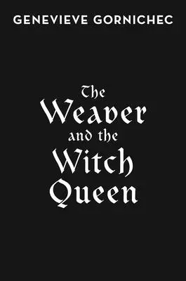 Tkáč a kráľovná čarodejníc - The Weaver and the Witch Queen