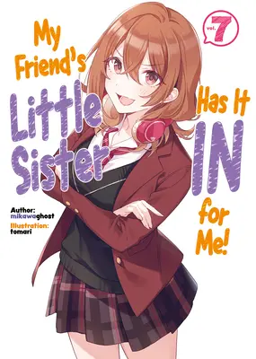 Malá sestra môjho priateľa má na mňa zálusk! 7. diel - My Friend's Little Sister Has It in for Me! Volume 7