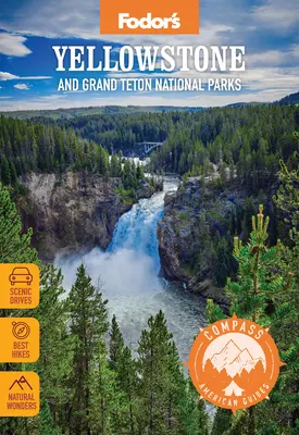 Sprievodca po Amerike Compass: Národné parky Yellowstone a Grand Teton - Compass American Guides: Yellowstone and Grand Teton National Parks