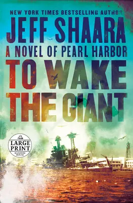 Prebudiť obra: Román o Pearl Harbor - To Wake the Giant: A Novel of Pearl Harbor