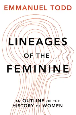 Línie ženskosti: Náčrt dejín žien - Lineages of the Feminine: An Outline of the History of Women