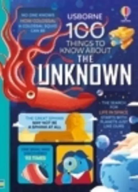 100 vecí, ktoré treba vedieť o neznámom - 100 Things to Know About the Unknown