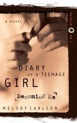 Stať sa mnou: Caitlin: Kniha 1 - Becoming Me: Caitlin: Book 1