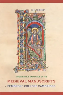 Opisný katalóg stredovekých rukopisov Pembroke College v Cambridge - A Descriptive Catalogue of the Medieval Manuscripts of Pembroke College, Cambridge