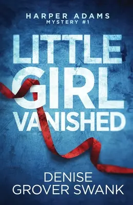 Malé dievčatko zmizlo - Little Girl Vanished