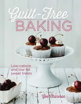 Pečenie bez pocitu viny: Nízkokalorické a nízkotučné sladké dobroty - Guilt-Free Baking: Low-Calorie and Low-Fat Sweet Treats