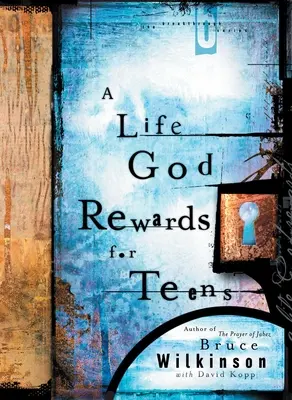 Život, ktorý Boh odmeňuje pre dospievajúcich - Life God Rewards for Teens