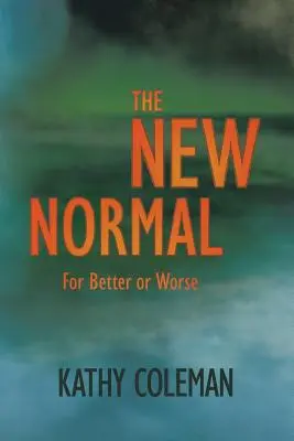Nový normál: K lepšiemu či horšiemu - The New Normal: For Better or Worse