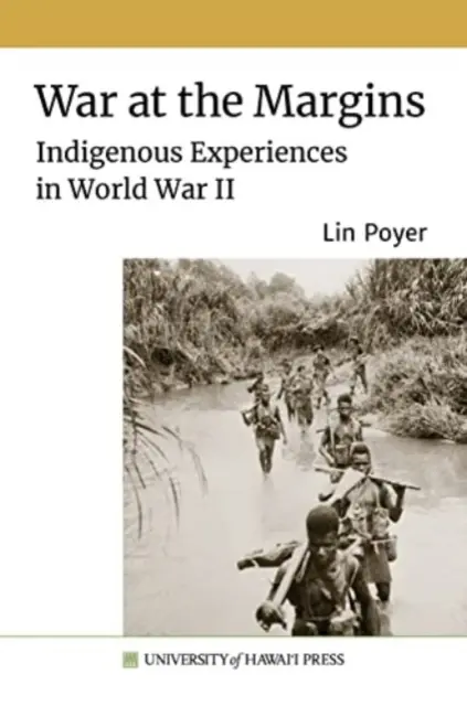 Vojna na okraji: Domorodé skúsenosti v druhej svetovej vojne - War at the Margins: Indigenous Experiences in World War II