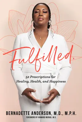 Splnené: 52 receptov na uzdravenie, zdravie a šťastie - Fulfilled: 52 Prescriptions for Healing, Health, and Happiness