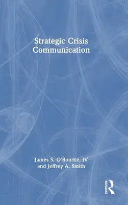 Strategická krízová komunikácia - Strategic Crisis Communication