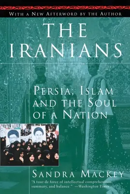 Iránci: Perzia, islam a duša národa v troch častiach - The Iranians: Persia, Islam and the Soul of a Nation