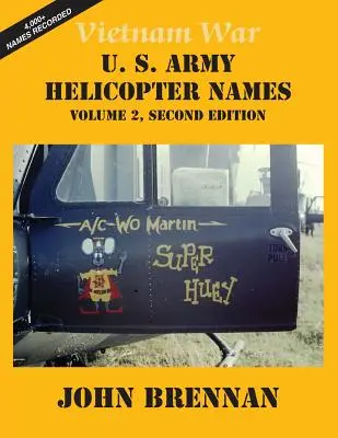Názvy vrtuľníkov americkej armády počas vojny vo Vietname: Druhé vydanie, zväzok 2 - Vietnam War U.S. Army Helicopter Names: Volume 2, Second Edition