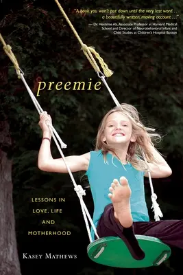Preemie: Lekcie lásky, života a materstva - Preemie: Lessons in Love, Life, and Motherhood