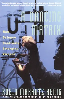 Tancujúca matrica - Ako veda čelí novým vírusom - Dancing Matrix - How Science Confronts Emerging Viruses