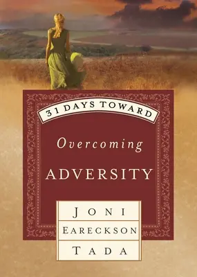 31 dní na ceste k prekonaniu nepriazne osudu - 31 Days Toward Overcoming Adversity