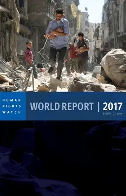 Správa o svete 2017: Udalosti roku 2016 - World Report 2017: Events of 2016