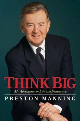 Think Big - Môj život v politike - Think Big - My Life in Politics