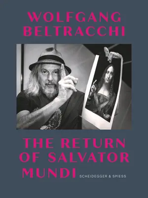 Wolfgang Beltracchi: Návrat Salvatora Mundi - Wolfgang Beltracchi: The Return of Salvator Mundi