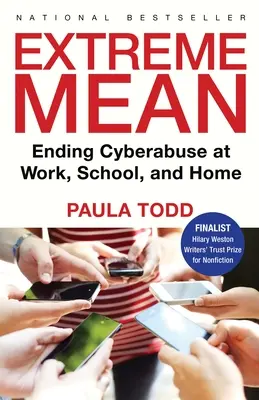 Extrémny priemer: Ukončenie kybernetického zneužívania v práci, v škole a doma - Extreme Mean: Ending Cyberabuse at Work, School, and Home