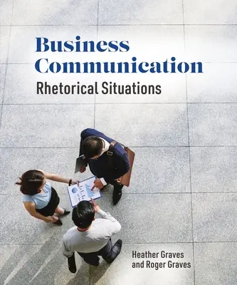 Obchodná komunikácia: Rétorické situácie - Business Communication: Rhetorical Situations