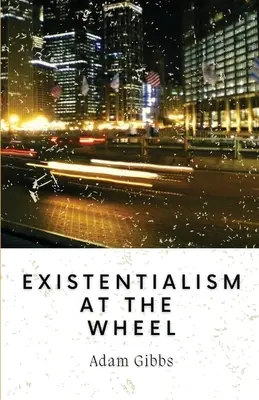 Existencializmus za volantom - Existentialism at the Wheel