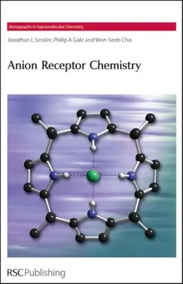 Chémia aniónových receptorov - Anion Receptor Chemistry